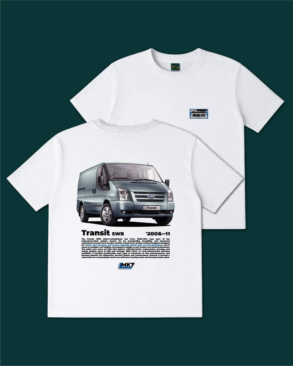 Transit SWB '2006-11 T-Shirt - MEAN LTD