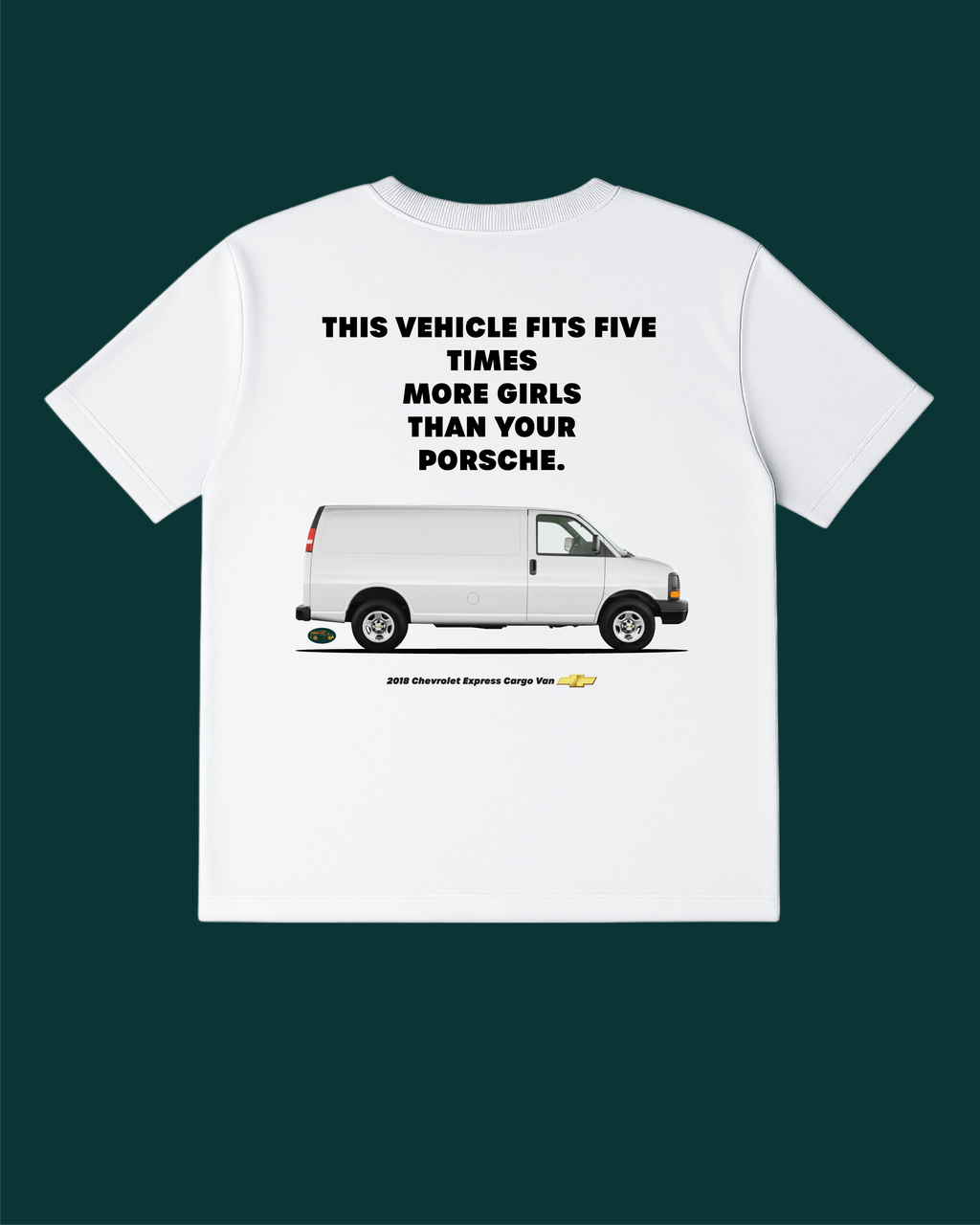 Express Cargo Van «This vehicle fits five times more girls than your Porsche» T-Shirt - MEAN LTD