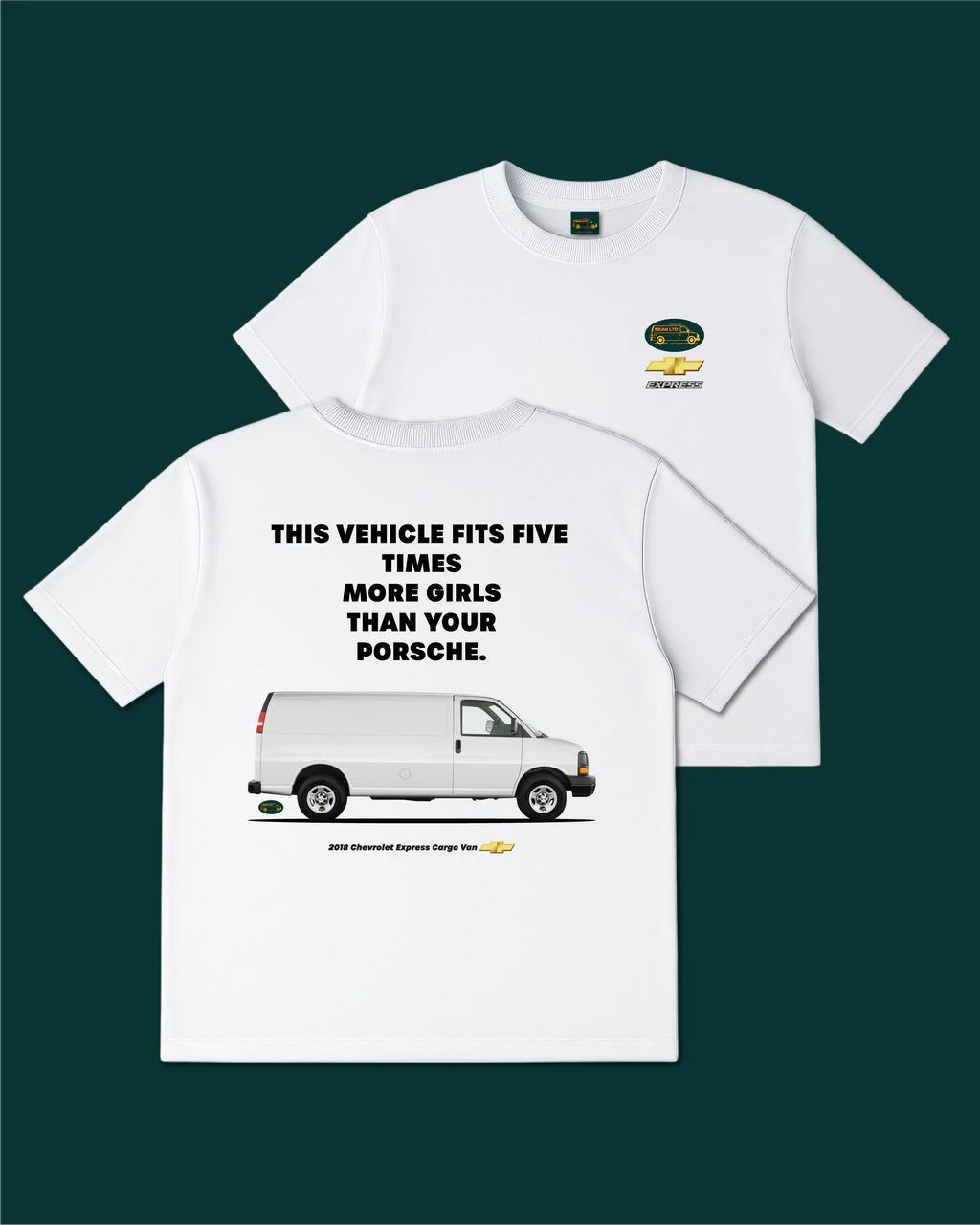 Express Cargo Van «This vehicle fits five times more girls than your Porsche» T-Shirt - MEAN LTD